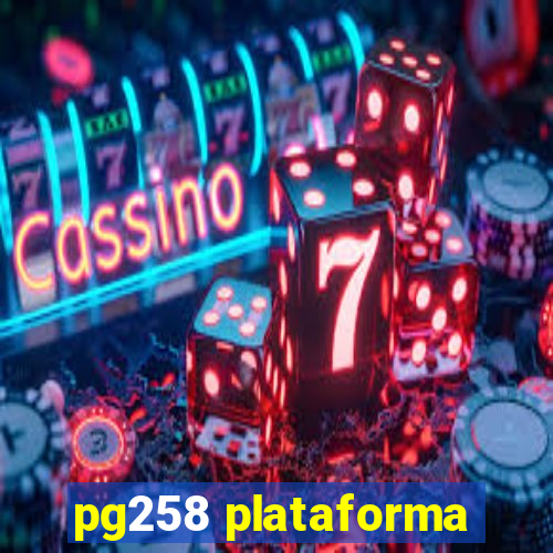 pg258 plataforma